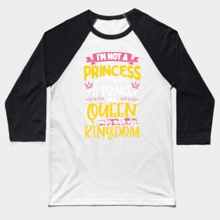 I´m Not A Princess Baseball T-Shirt